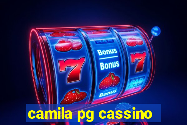 camila pg cassino